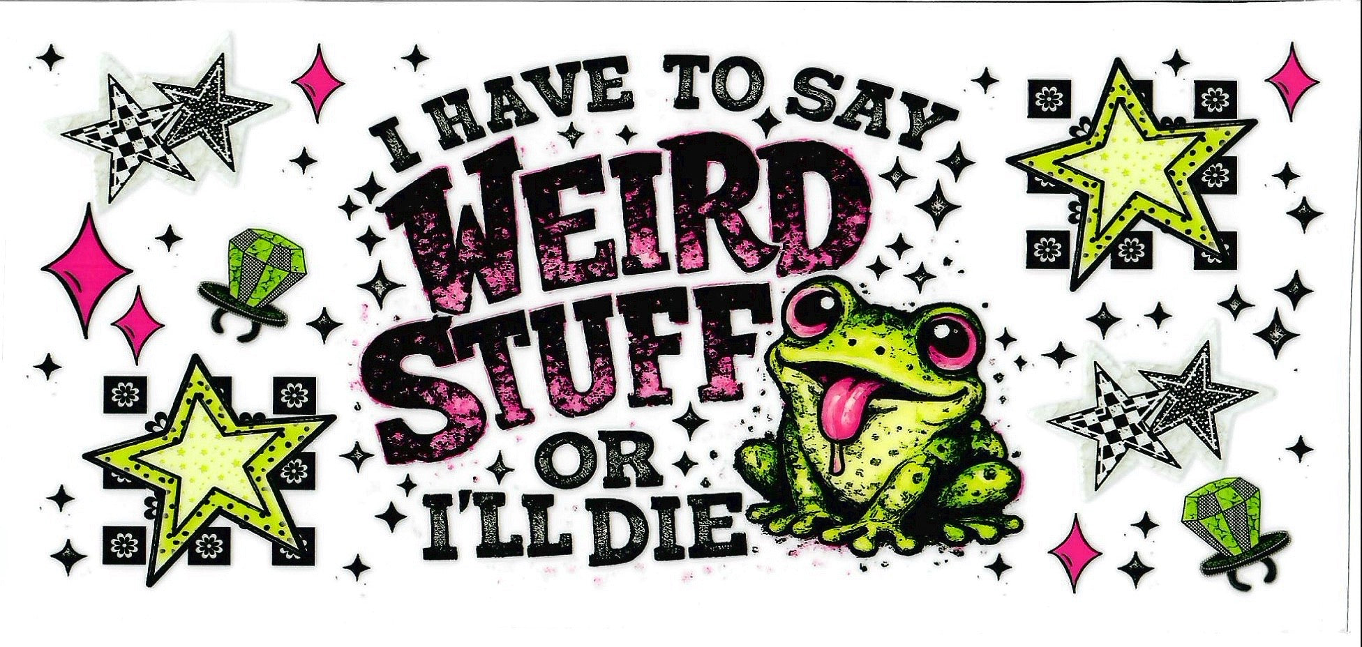 I Have to Say Weird Stuff or I’ll Die
